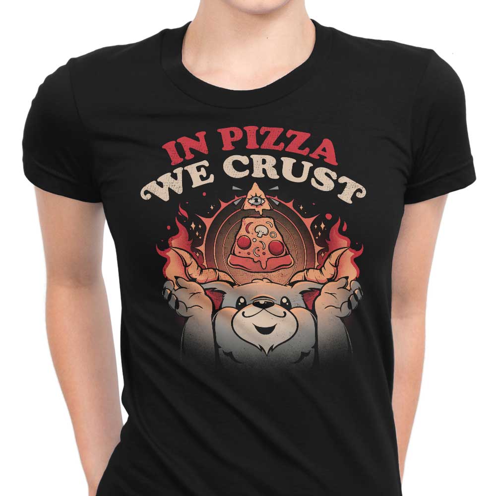 In Pizza We Crust Women's Apparel - Adult & Kids T-Shirts, Sweatshirts & Hoodies apparel design preview 1