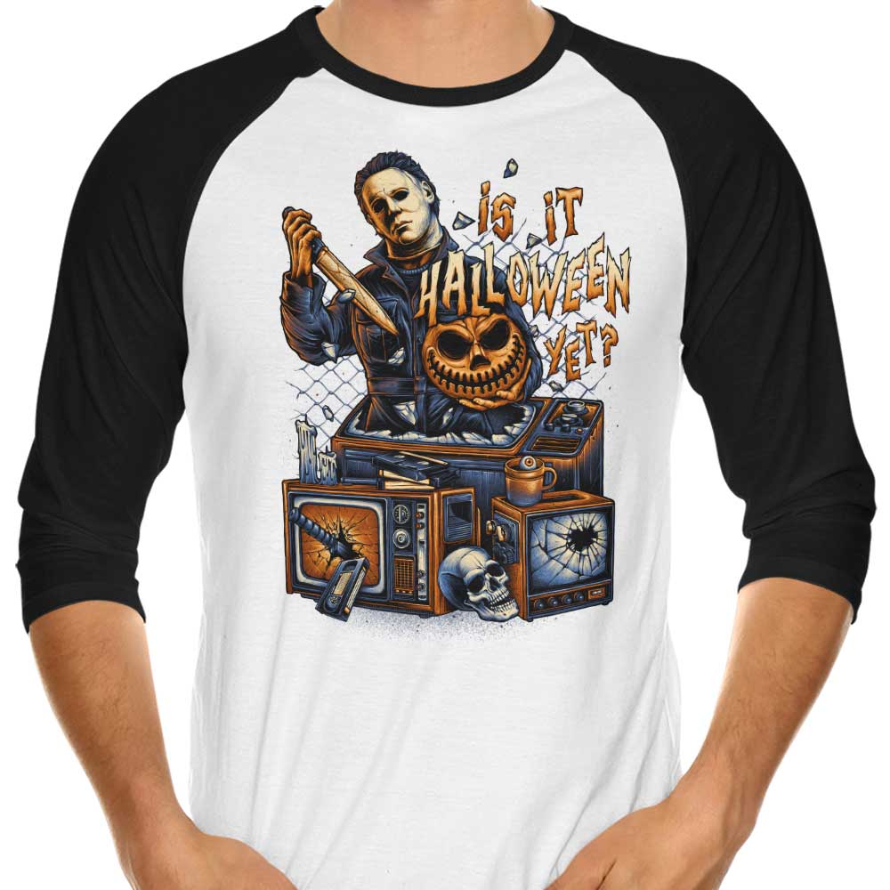 Is It Halloween Yet? 3/4 Sleeve Raglan - Adult & Kids T-Shirts, Sweatshirts & Hoodies apparel design preview 1