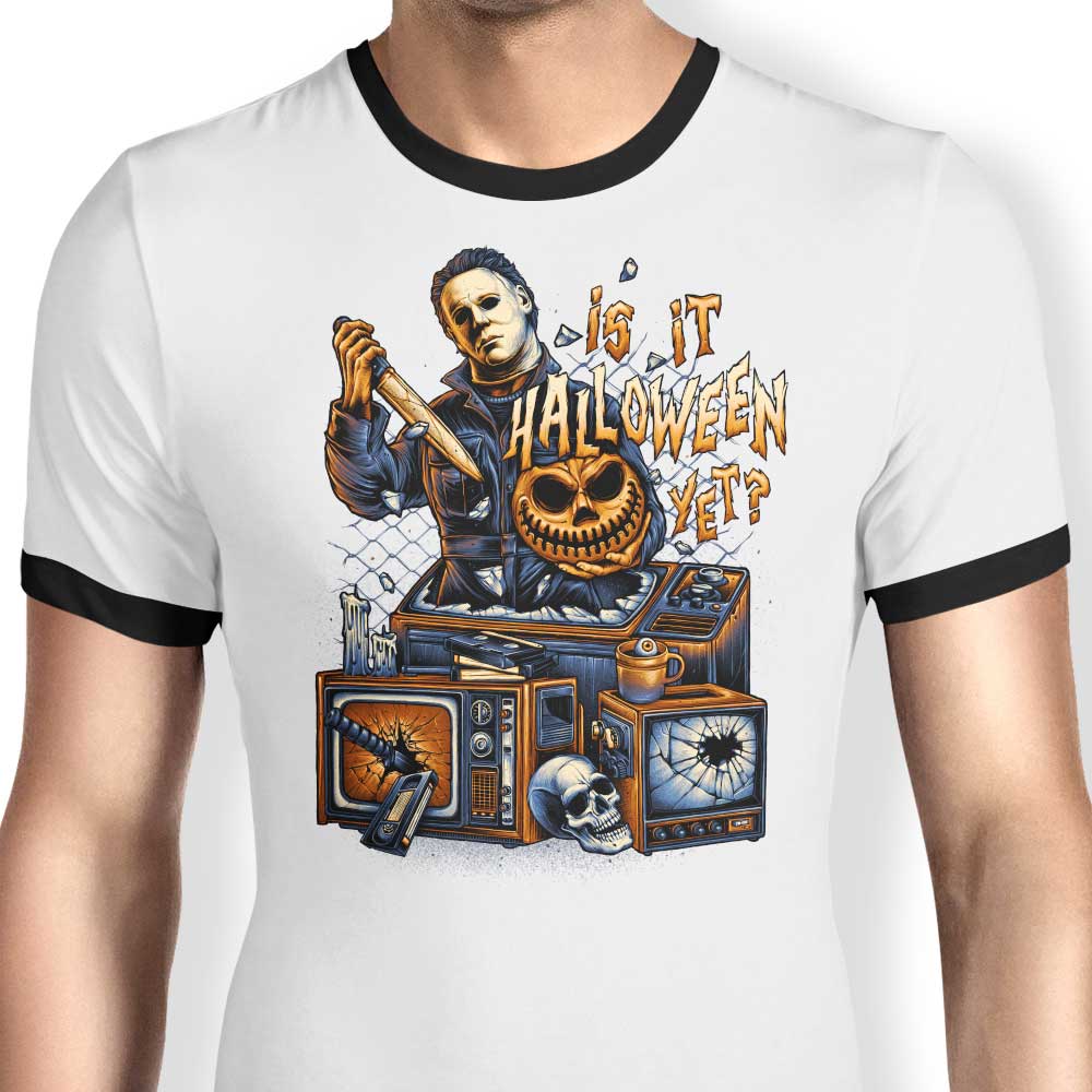 Is It Halloween Yet? Ringer - Adult & Kids T-Shirts, Sweatshirts & Hoodies apparel design preview 1
