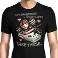 It's Dangerous Take These Men's Apparel - Adult & Kids T-Shirts, Sweatshirts & Hoodies apparel design preview 1