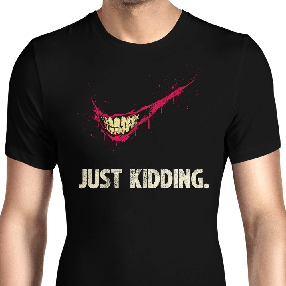 Just Kidding Men's Apparel - Adult & Kids T-Shirts, Sweatshirts & Hoodies apparel design preview 1