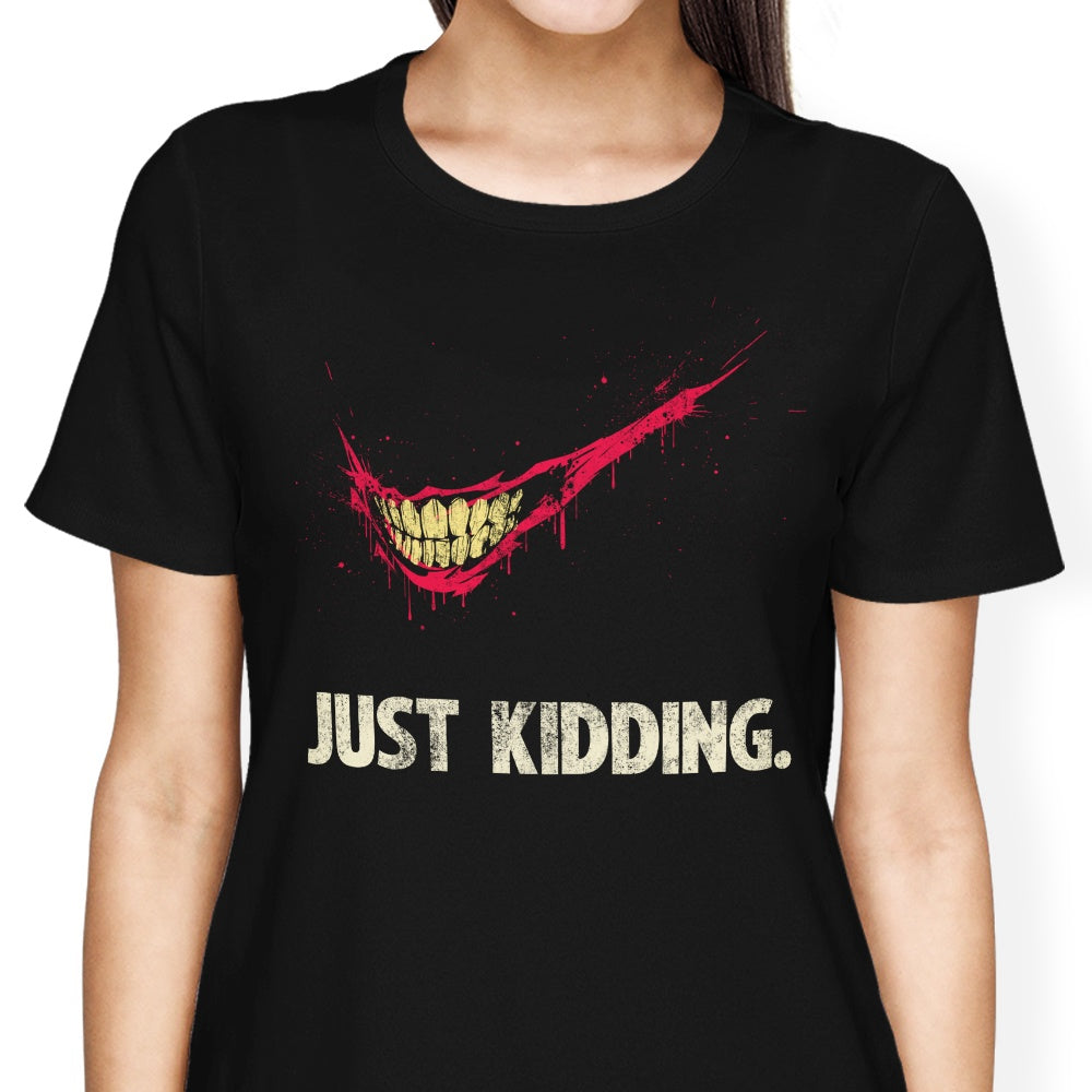 Just Kidding Women's Apparel - Adult & Kids T-Shirts, Sweatshirts & Hoodies apparel design preview 2