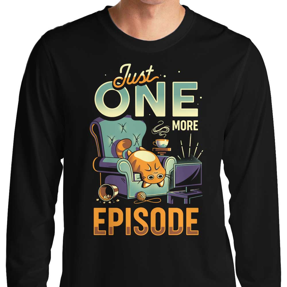 Just One More Episode - Adult & Kids T-Shirts, Sweatshirts & Hoodies apparel design preview 1