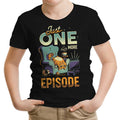 Just One More Episode Youth Apparel - Adult & Kids T-Shirts, Sweatshirts & Hoodies apparel design preview 1