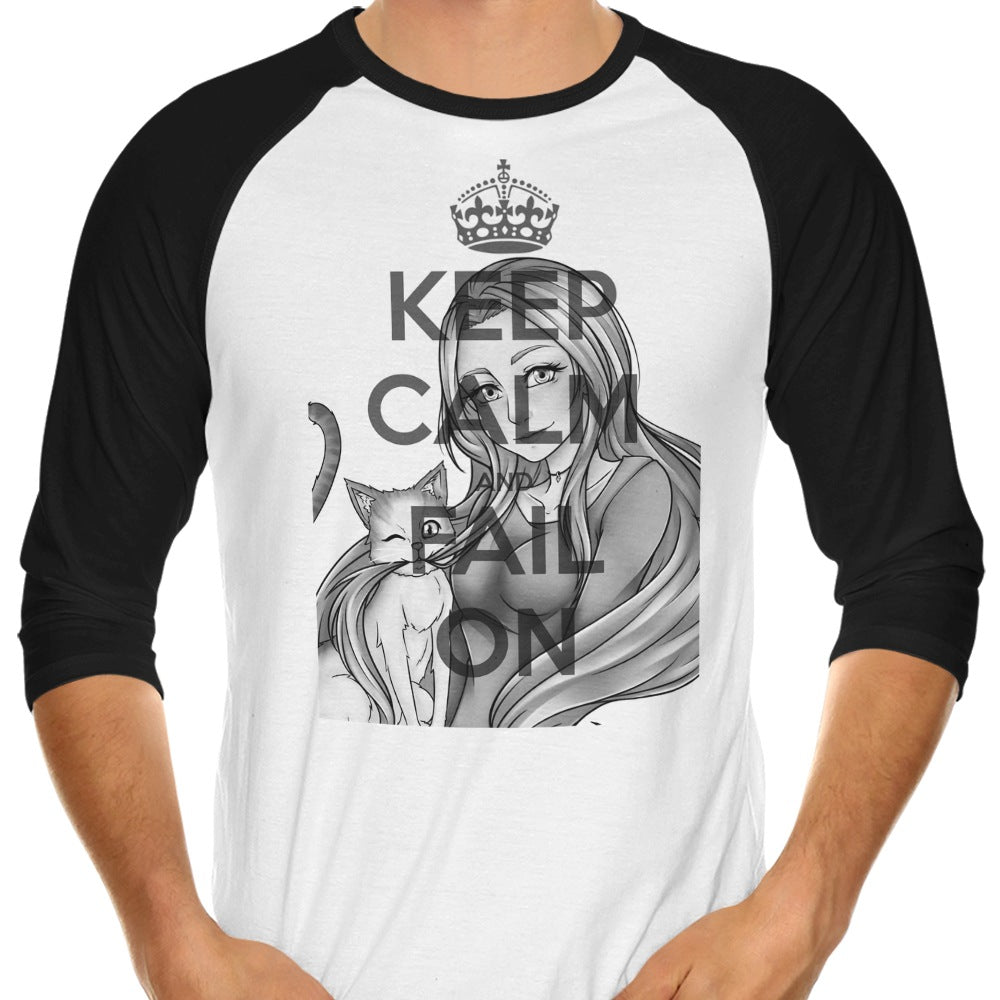 Keep Calm and Fail On 3/4 Sleeve Raglan - Adult & Kids T-Shirts, Sweatshirts & Hoodies apparel design preview 1