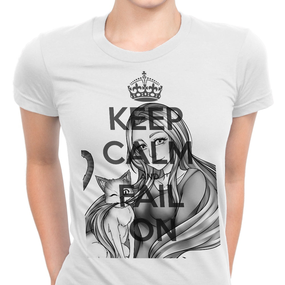 Keep Calm and Fail On Women's Apparel - Adult & Kids T-Shirts, Sweatshirts & Hoodies apparel design preview 1