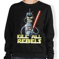 Kill All Rebels - Adult & Kids T-Shirts, Sweatshirts & Hoodies apparel design preview 1