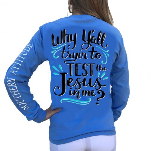 SALE Southern Attitude Preppy Test The Jesus In Me - Adult & Kids T-Shirts, Sweatshirts & Hoodies apparel design preview 1