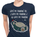 Let it Snor Women's Apparel - Adult & Kids T-Shirts, Sweatshirts & Hoodies apparel design preview 1