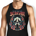 Let Me Hear You Scream Tank Top - Adult & Kids T-Shirts, Sweatshirts & Hoodies apparel design preview 1