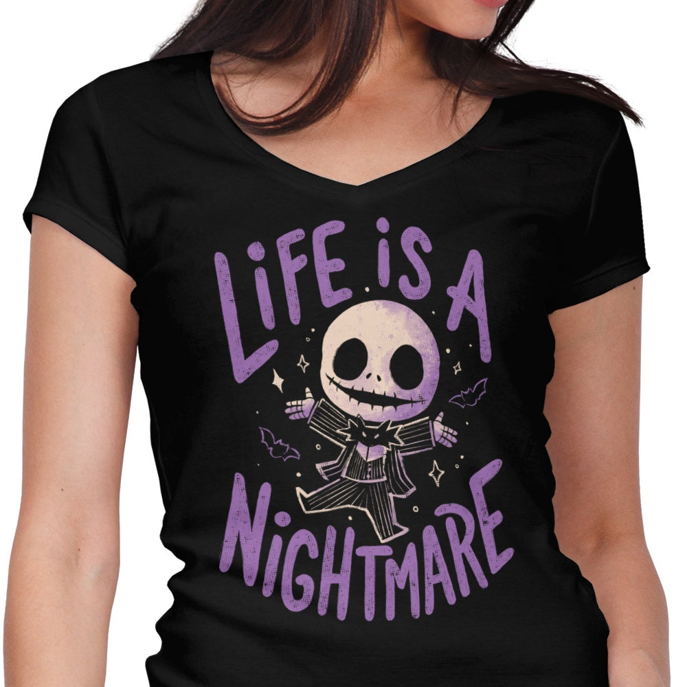 Life is a Nightmare Women's V-Neck - Adult & Kids T-Shirts, Sweatshirts & Hoodies apparel design preview 1