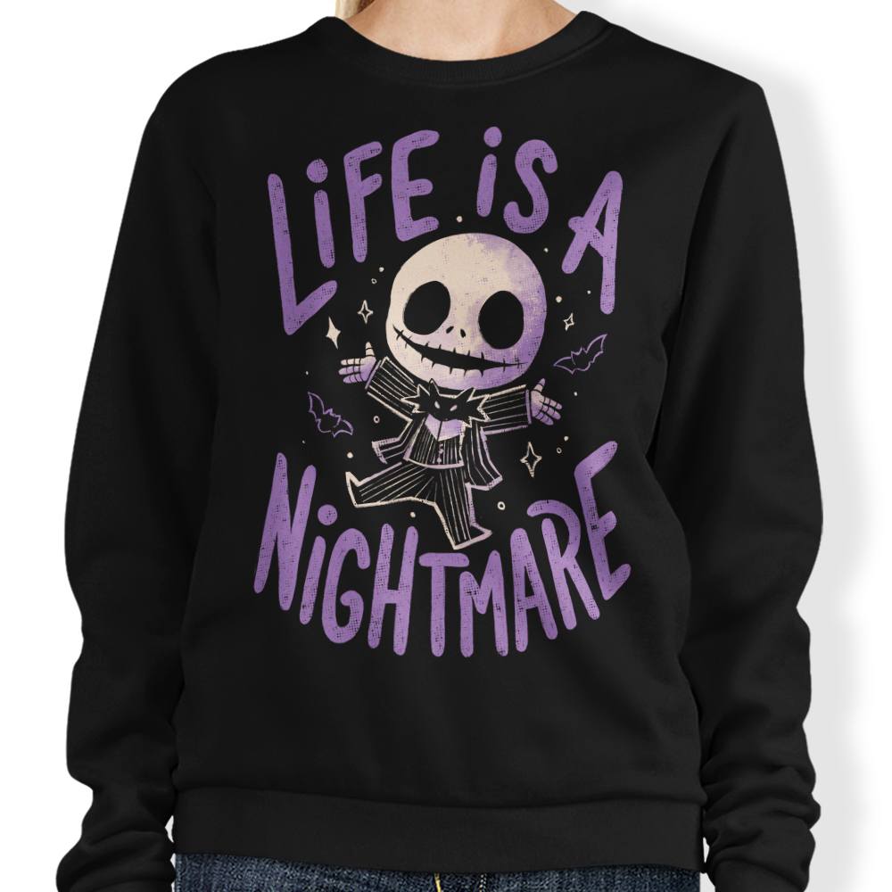 Life is a Nightmare - Adult & Kids T-Shirts, Sweatshirts & Hoodies apparel design preview 1
