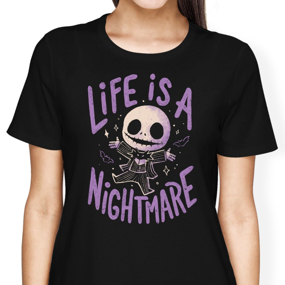 Life is a Nightmare Women's Apparel - Adult & Kids T-Shirts, Sweatshirts & Hoodies apparel design preview 1