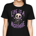 Life is a Nightmare Women's Apparel - Adult & Kids T-Shirts, Sweatshirts & Hoodies apparel design preview 1