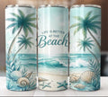Life is Better at the Beach 20 oz Skinny Tumbler Cup - Adult & Kids T-Shirts, Sweatshirts & Hoodies apparel design preview 1