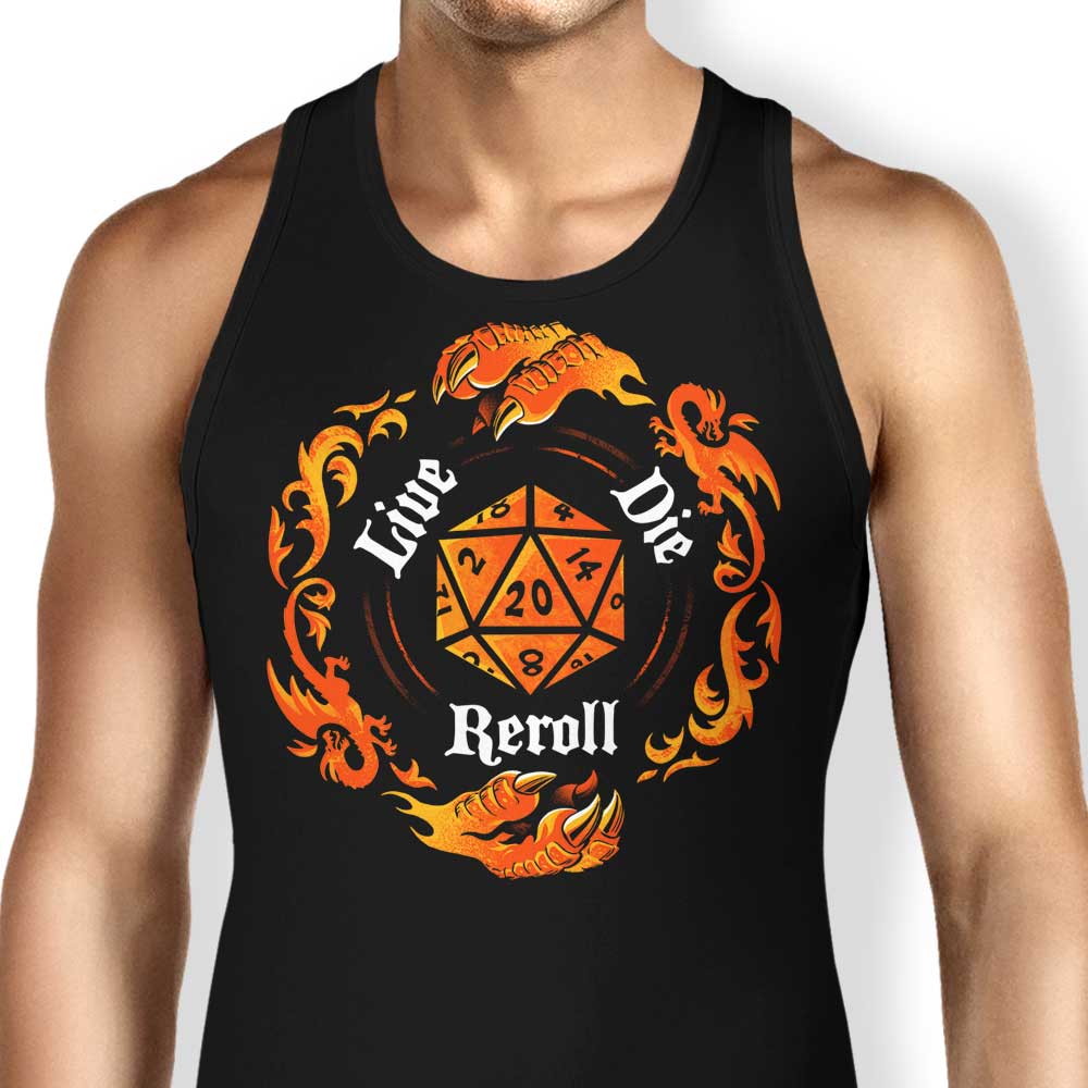Live Die Reroll Tank Top - Adult & Kids T-Shirts, Sweatshirts & Hoodies apparel design preview 1