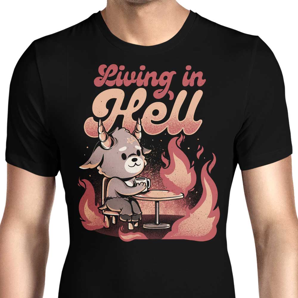 Living in Hell Men's Apparel - Adult & Kids T-Shirts, Sweatshirts & Hoodies apparel design preview 1