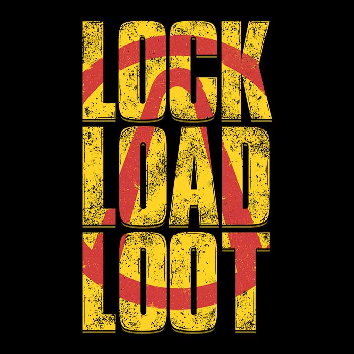 Lock Load Loot - Adult & Kids T-Shirts, Sweatshirts & Hoodies apparel design preview 2