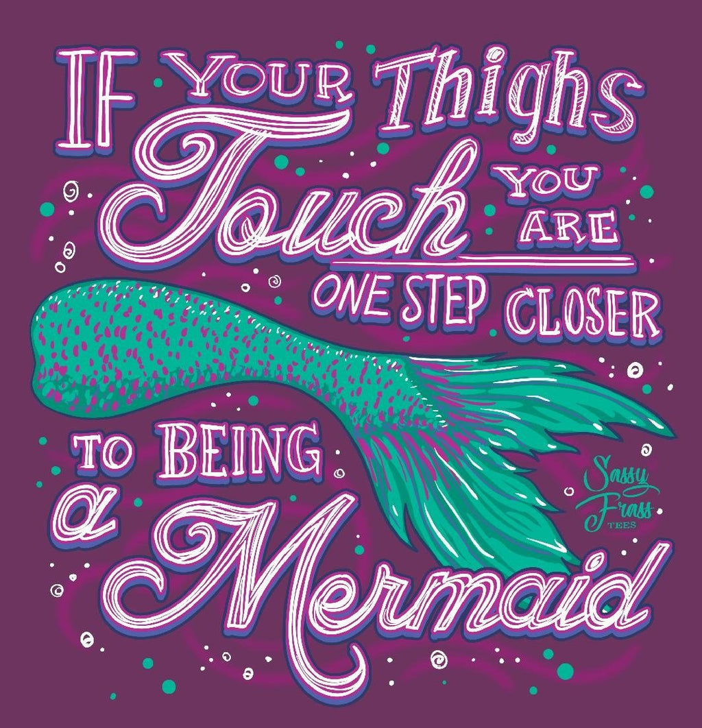 Sassy Frass Thighs Touch One Step Closer to Being a - Adult & Kids T-Shirts, Sweatshirts & Hoodies apparel design preview 1