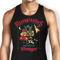 Microplastics Make Me Stronger Tank Top - Adult & Kids T-Shirts, Sweatshirts & Hoodies apparel design preview 1
