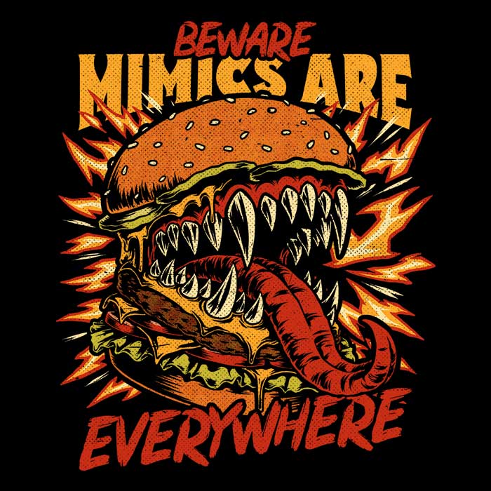 Mimics are Everywhere Men's Apparel - Adult & Kids T-Shirts, Sweatshirts & Hoodies apparel design preview 2
