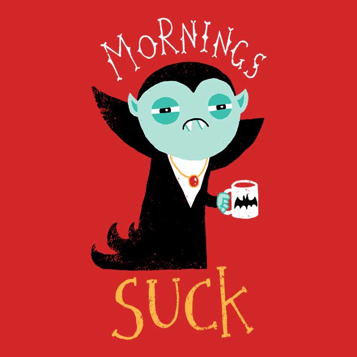 Mornings Suck - Adult & Kids T-Shirts, Sweatshirts & Hoodies apparel design preview 2