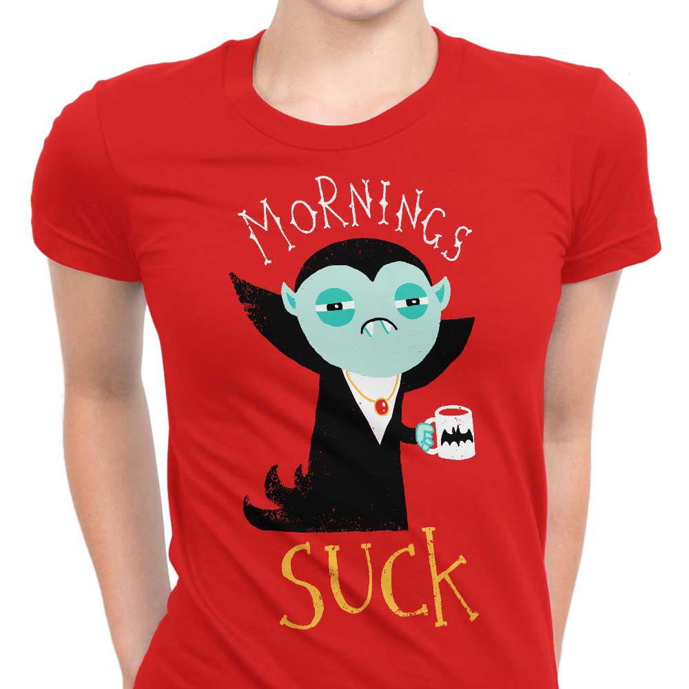Mornings Suck Women's Apparel - Adult & Kids T-Shirts, Sweatshirts & Hoodies apparel design preview 1