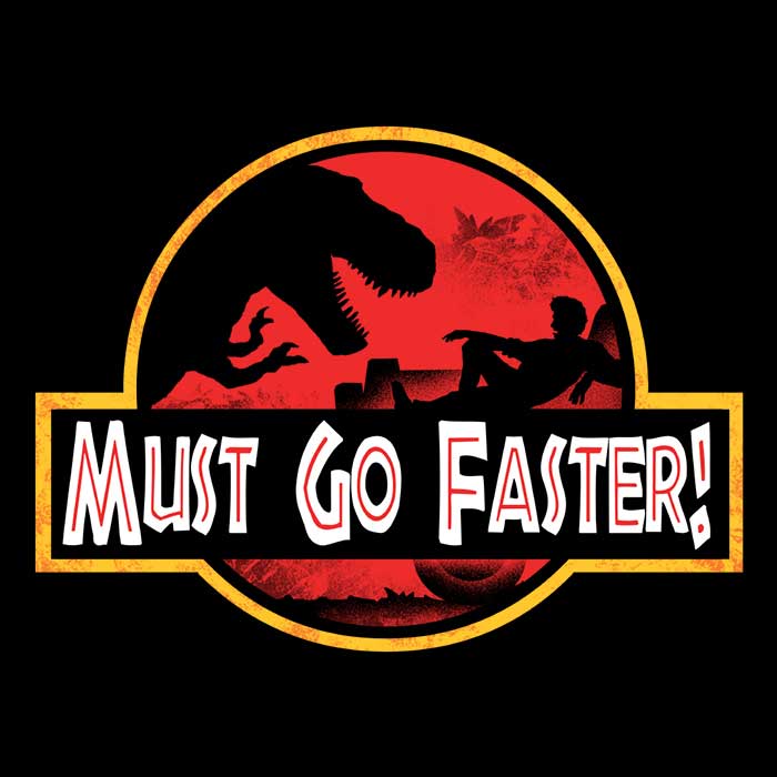 Must Go Faster Women's Apparel - Adult & Kids T-Shirts, Sweatshirts & Hoodies apparel design preview 2