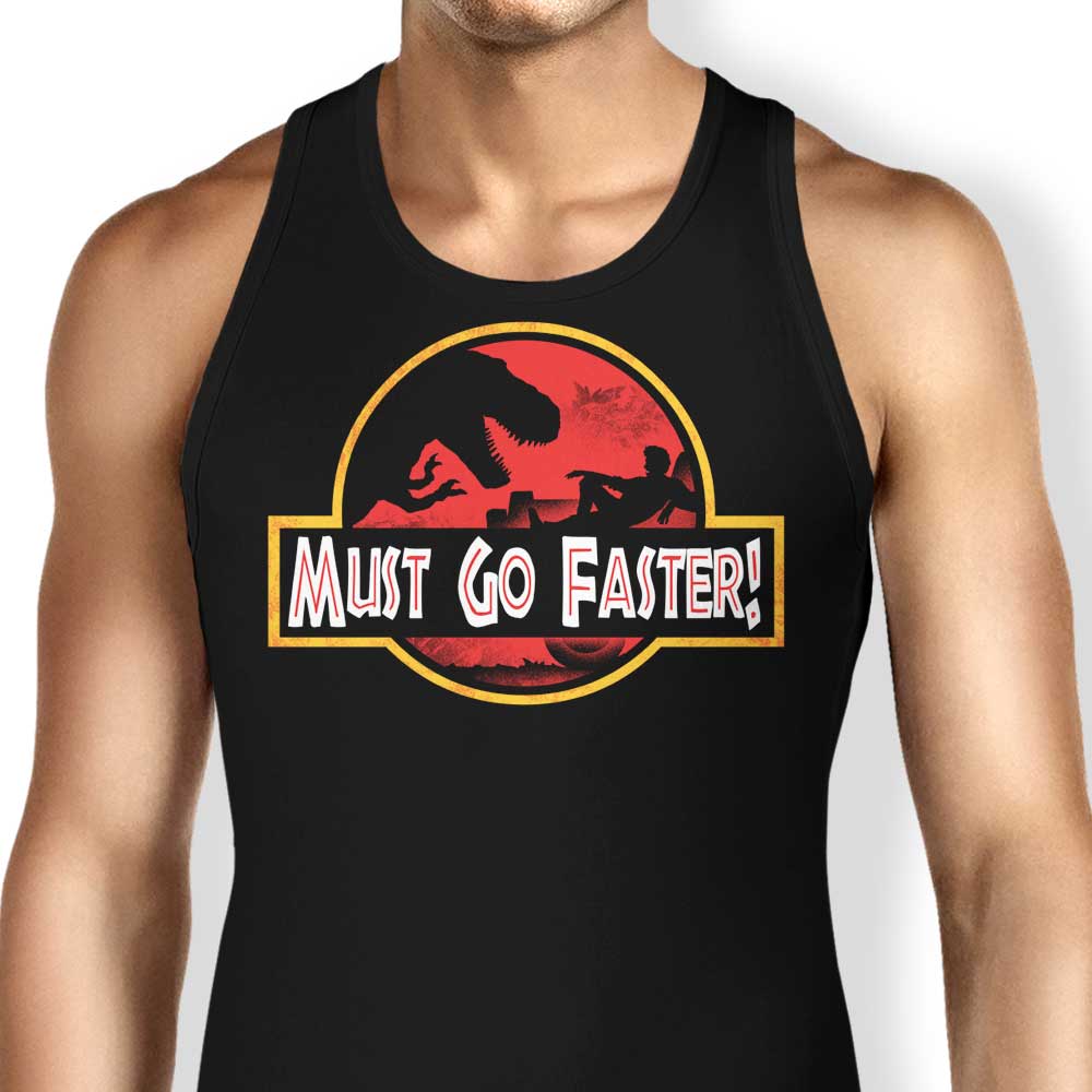Must Go Faster Tank Top - Adult & Kids T-Shirts, Sweatshirts & Hoodies apparel design preview 1