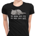 My Body Says Nope Women's Apparel - Adult & Kids T-Shirts, Sweatshirts & Hoodies apparel design preview 1