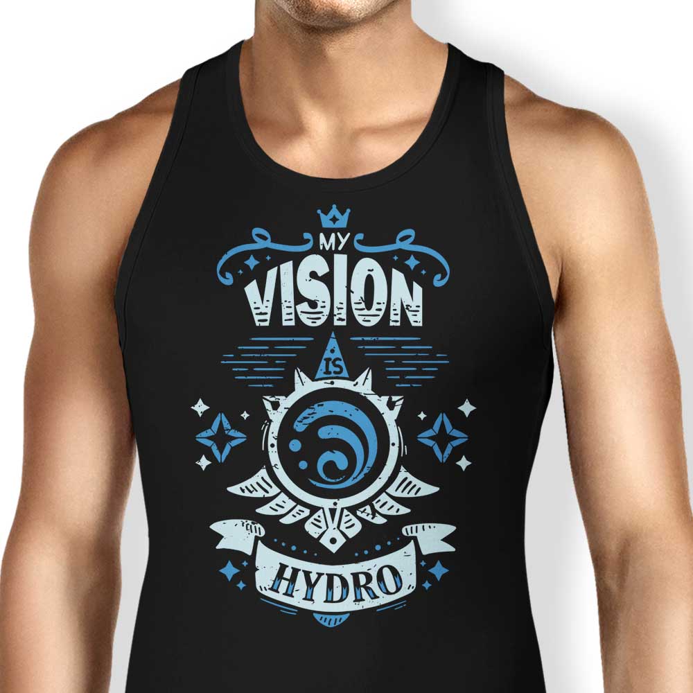 My Vision is Hydro Tank Top - Adult & Kids T-Shirts, Sweatshirts & Hoodies apparel design preview 1