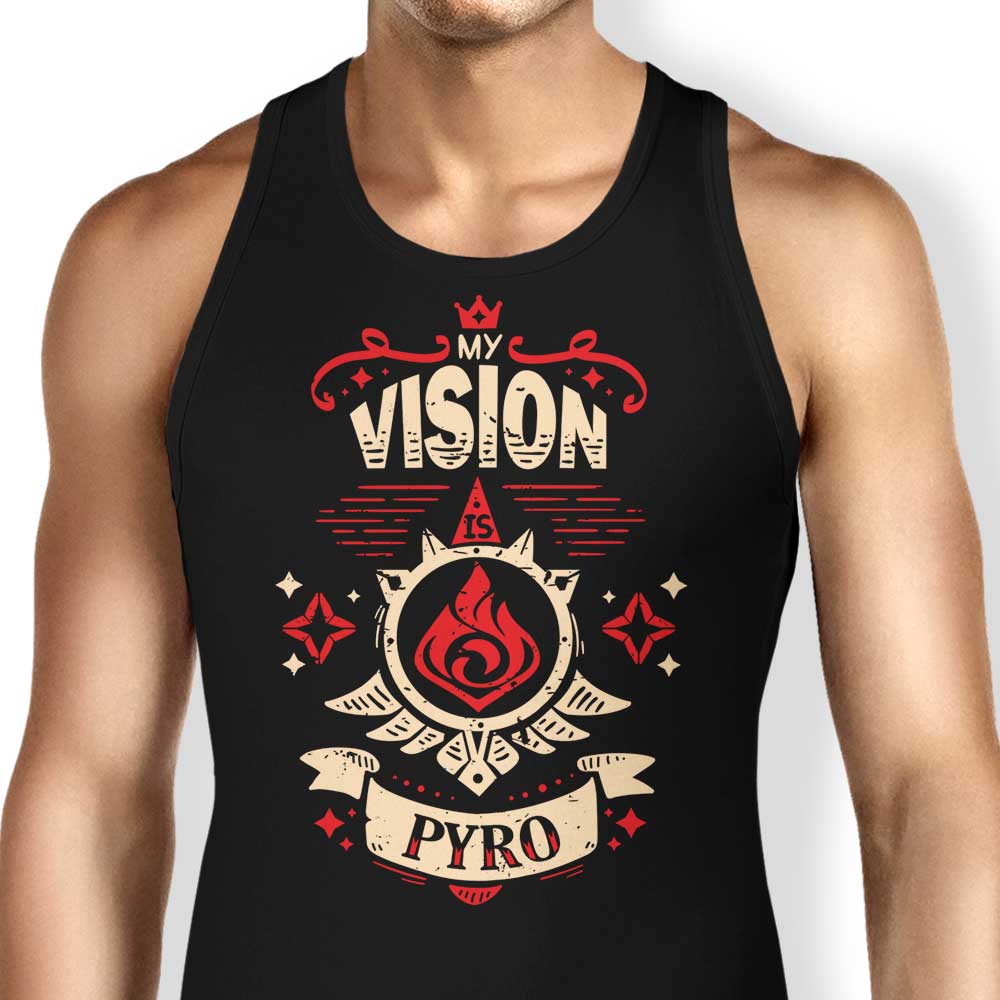 My Vision is Pyro Tank Top - Adult & Kids T-Shirts, Sweatshirts & Hoodies apparel design preview 1