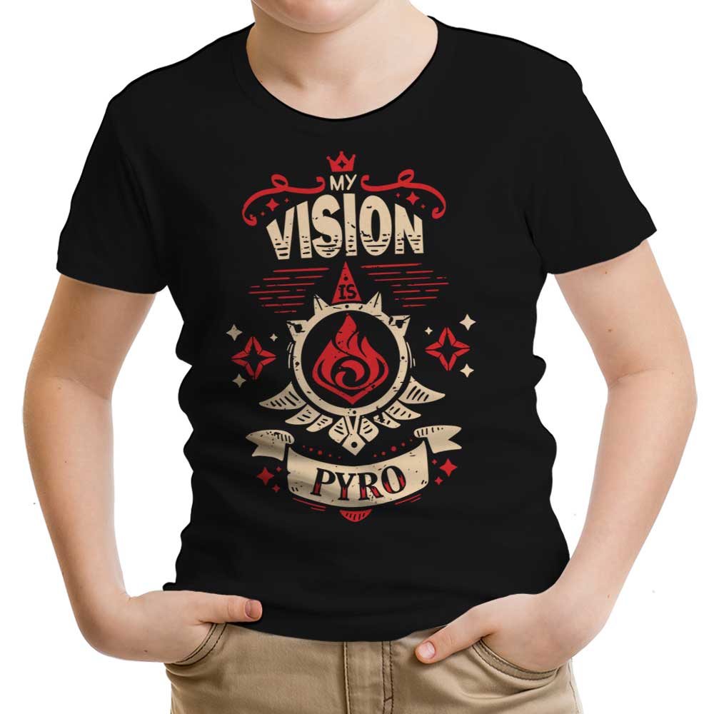 My Vision is Pyro Youth Apparel - Adult & Kids T-Shirts, Sweatshirts & Hoodies apparel design preview 1