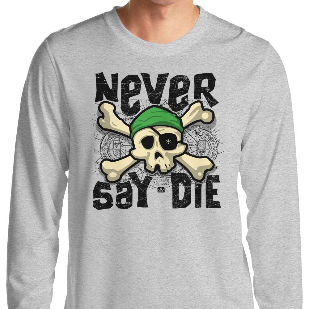 Never Say Die - Adult & Kids T-Shirts, Sweatshirts & Hoodies apparel design preview 1