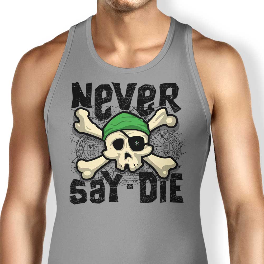 Never Say Die Tank Top - Adult & Kids T-Shirts, Sweatshirts & Hoodies apparel design preview 1