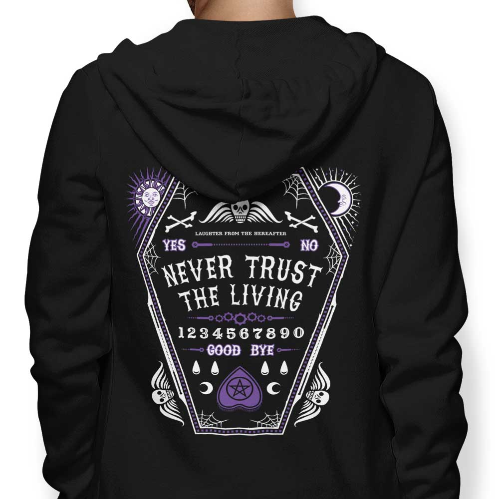 Never Trust the Living - Adult & Kids T-Shirts, Sweatshirts & Hoodies apparel design preview 1