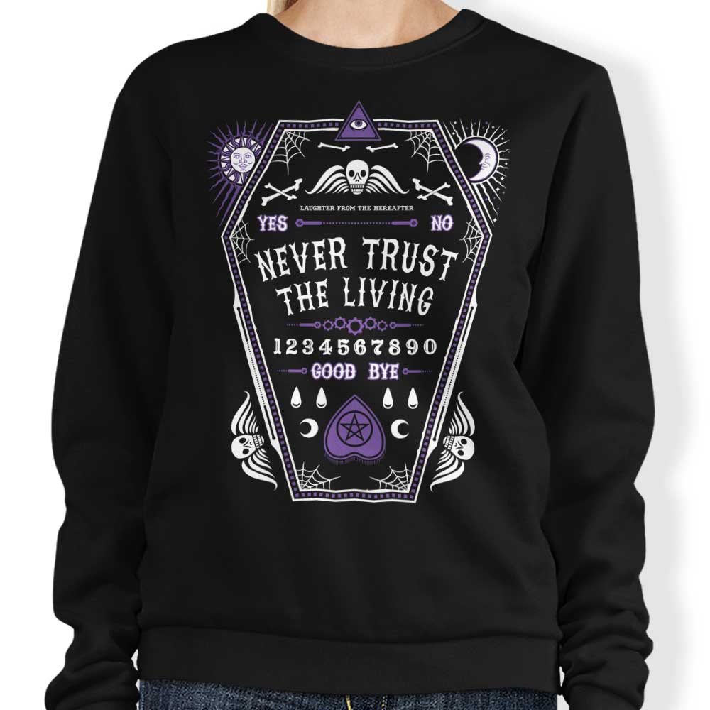 Never Trust the Living - Adult & Kids T-Shirts, Sweatshirts & Hoodies apparel design preview 1