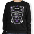 Never Trust the Living - Adult & Kids T-Shirts, Sweatshirts & Hoodies apparel design preview 1