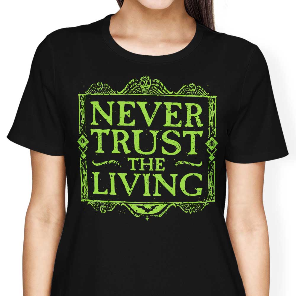 Never Trusted Women's Apparel - Adult & Kids T-Shirts, Sweatshirts & Hoodies apparel design preview 1