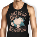 Never Woken Tank Top - Adult & Kids T-Shirts, Sweatshirts & Hoodies apparel design preview 1
