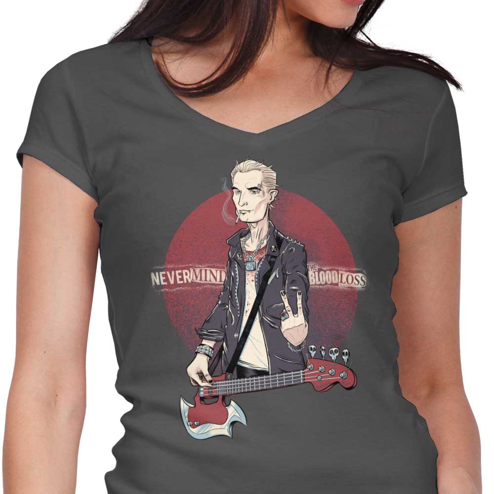 Nevermind the Blood Loss Women's V-Neck - Adult & Kids T-Shirts, Sweatshirts & Hoodies apparel design preview 1