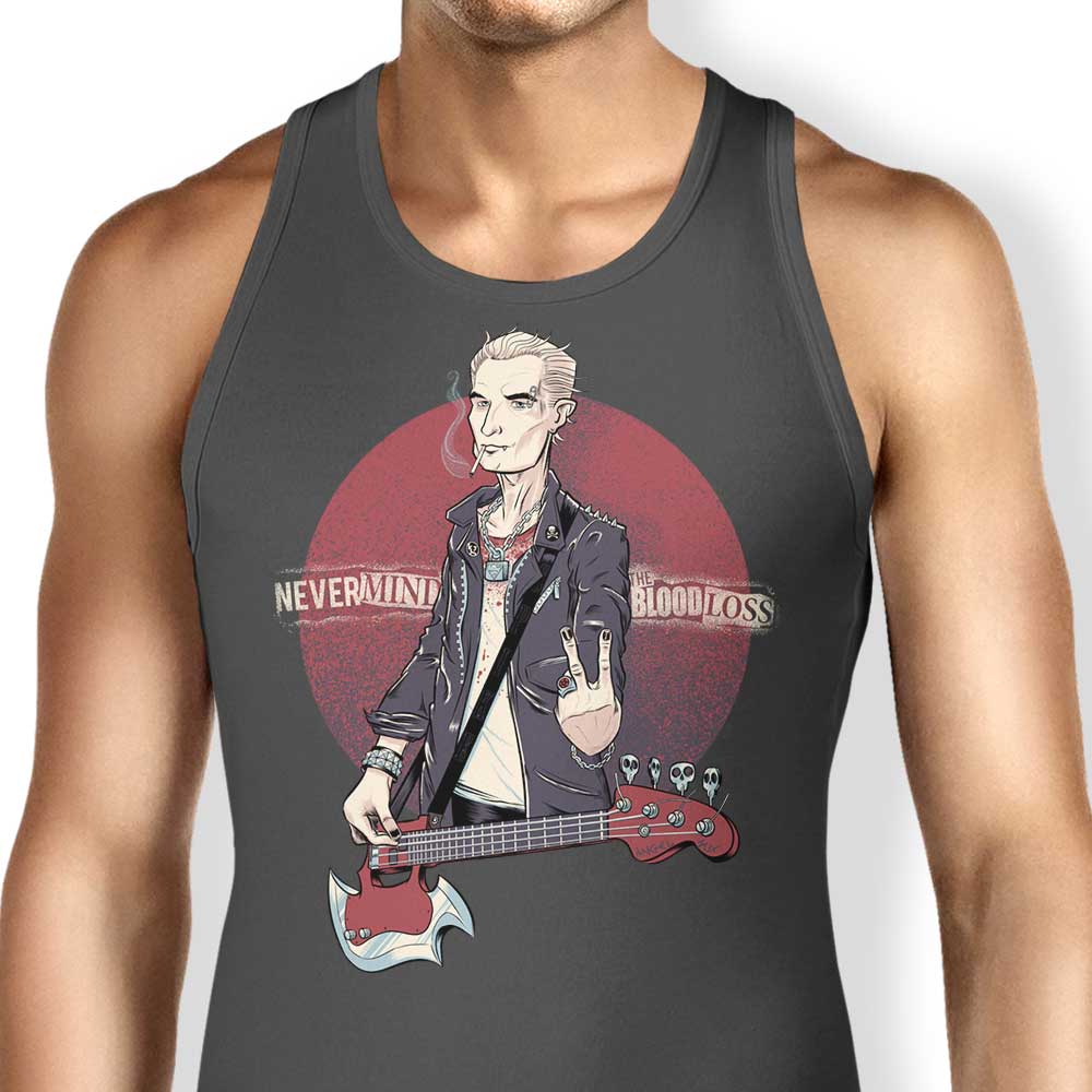Nevermind the Blood Loss Tank Top - Adult & Kids T-Shirts, Sweatshirts & Hoodies apparel design preview 1
