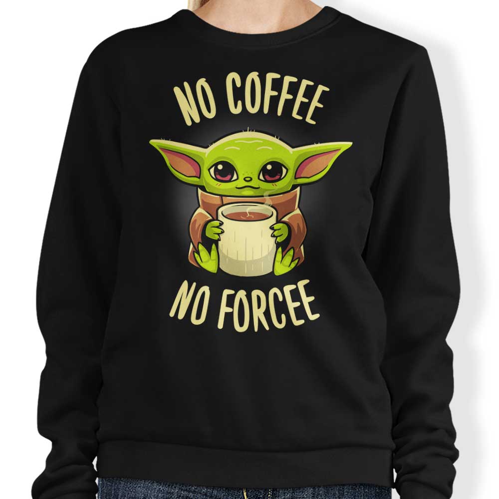 No Coffee, Forcee - Adult & Kids T-Shirts, Sweatshirts & Hoodies apparel design preview 1