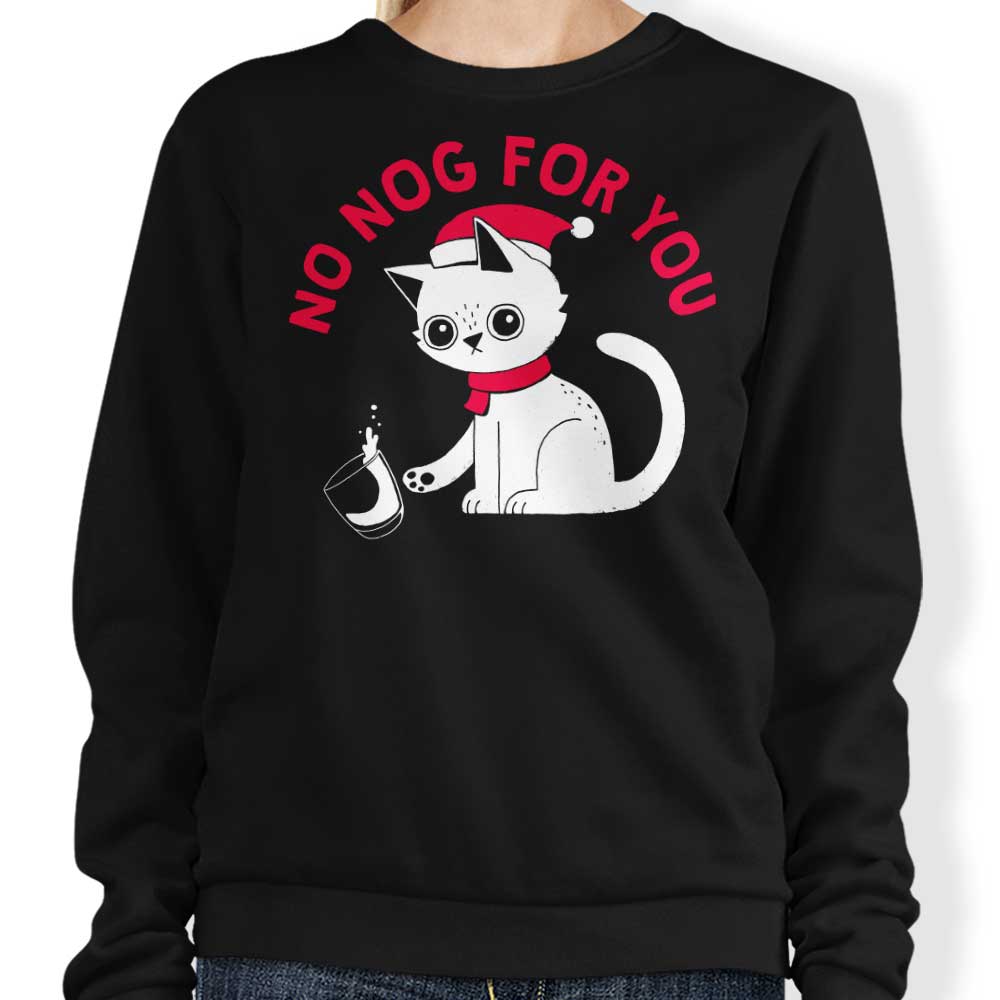No Nog For You - Adult & Kids T-Shirts, Sweatshirts & Hoodies apparel design preview 1