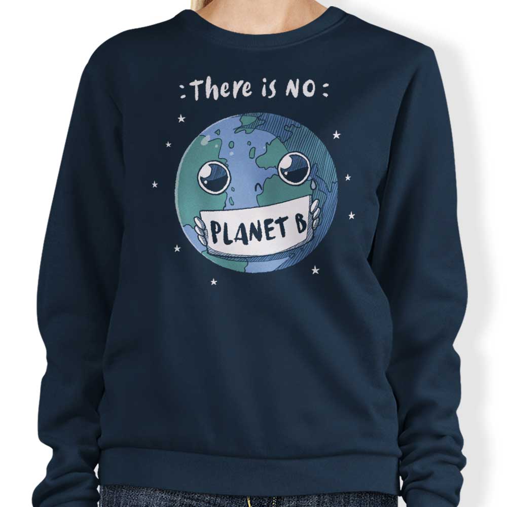 No Planet B - Adult & Kids T-Shirts, Sweatshirts & Hoodies apparel design preview 1