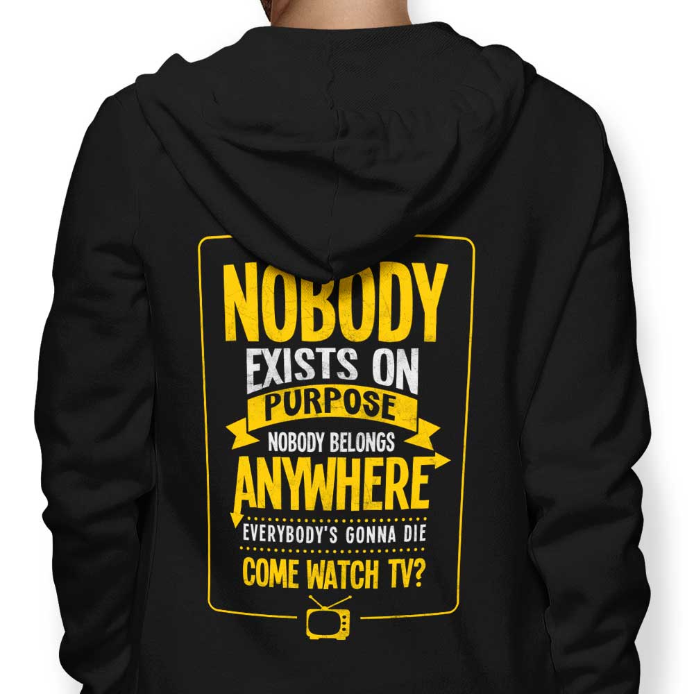 Nobody Exists on Purpose - Adult & Kids T-Shirts, Sweatshirts & Hoodies apparel design preview 1