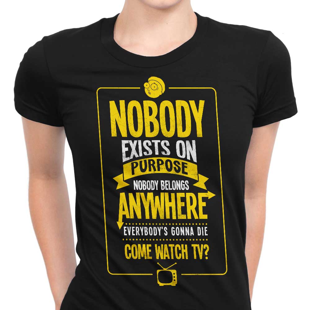Nobody Exists on Purpose Women's Apparel - Adult & Kids T-Shirts, Sweatshirts & Hoodies apparel design preview 1