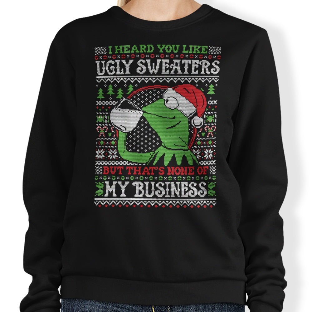 None of Your Business - Adult & Kids T-Shirts, Sweatshirts & Hoodies apparel design preview 1