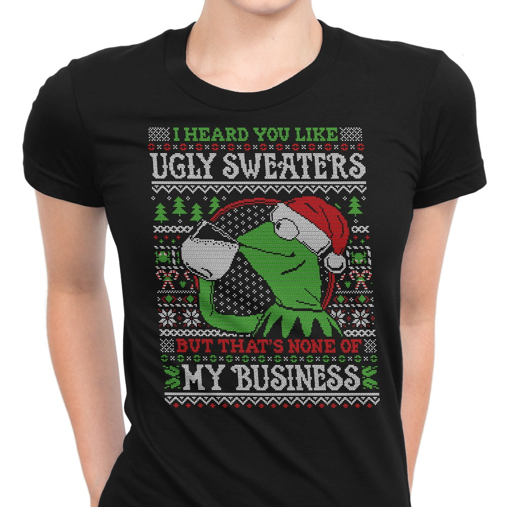 None of Your Business Women's Apparel - Adult & Kids T-Shirts, Sweatshirts & Hoodies apparel design preview 1