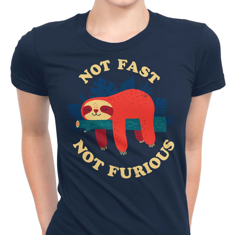 Not Fast, Furious Women's Apparel - Adult & Kids T-Shirts, Sweatshirts & Hoodies apparel design preview 1